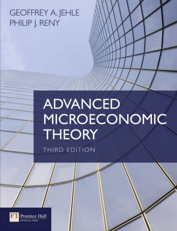 Cover Art for 9780273731917, Advanced Microeconomic Theory by Geoffrey Jehle, Philip Reny