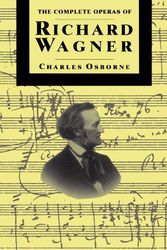 Cover Art for 9780306805226, Compl Operas of Richard Wagner PB by Charles Osborne