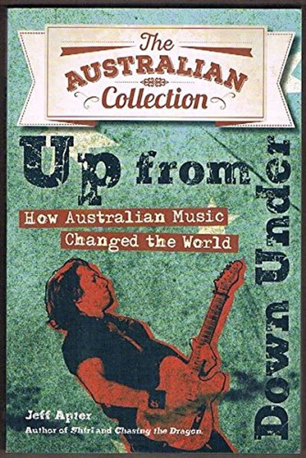 Cover Art for 9781760068998, Up from Down Under by Jeff Apter