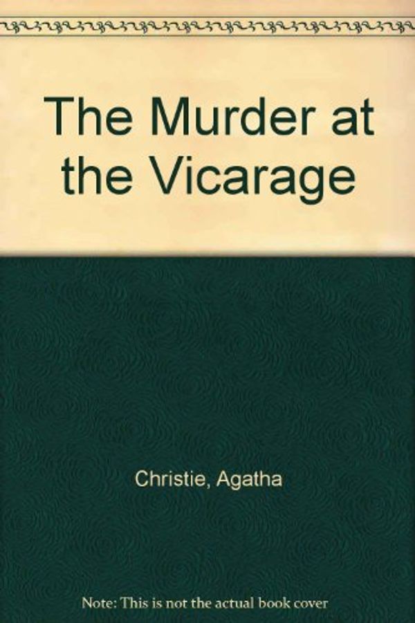 Cover Art for 9781444802382, The Murder at the Vicarage by Agatha Christie