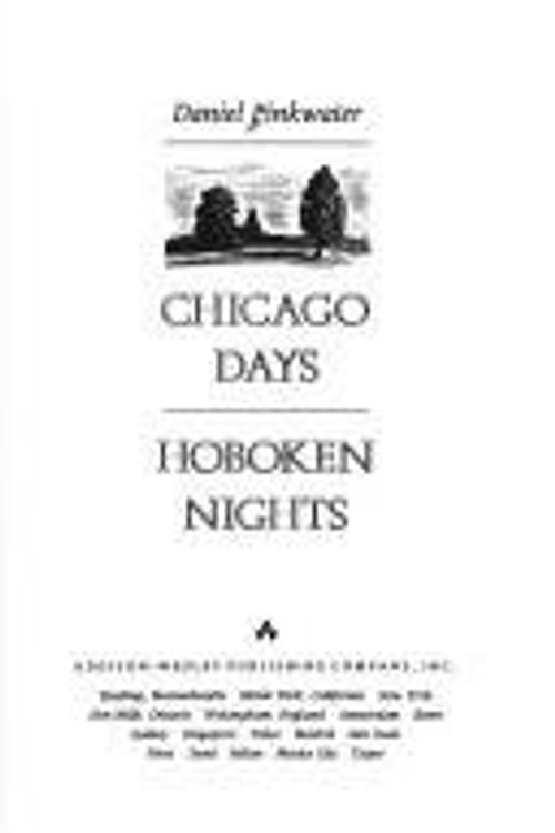 Cover Art for 9780201523591, Chicago Days/Hoboken Nights by Daniel Manus Pinkwater