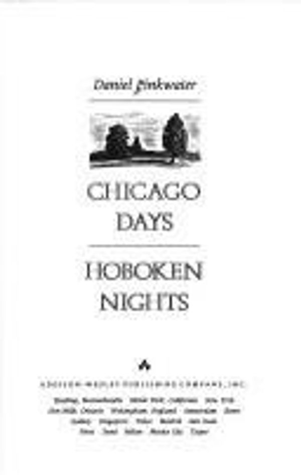 Cover Art for 9780201523591, Chicago Days/Hoboken Nights by Daniel Manus Pinkwater