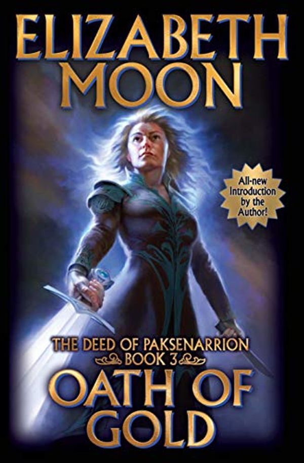 Cover Art for B012TW7888, Oath of Gold (Paksenarrion Series Book 3) by Moon, Elizabeth