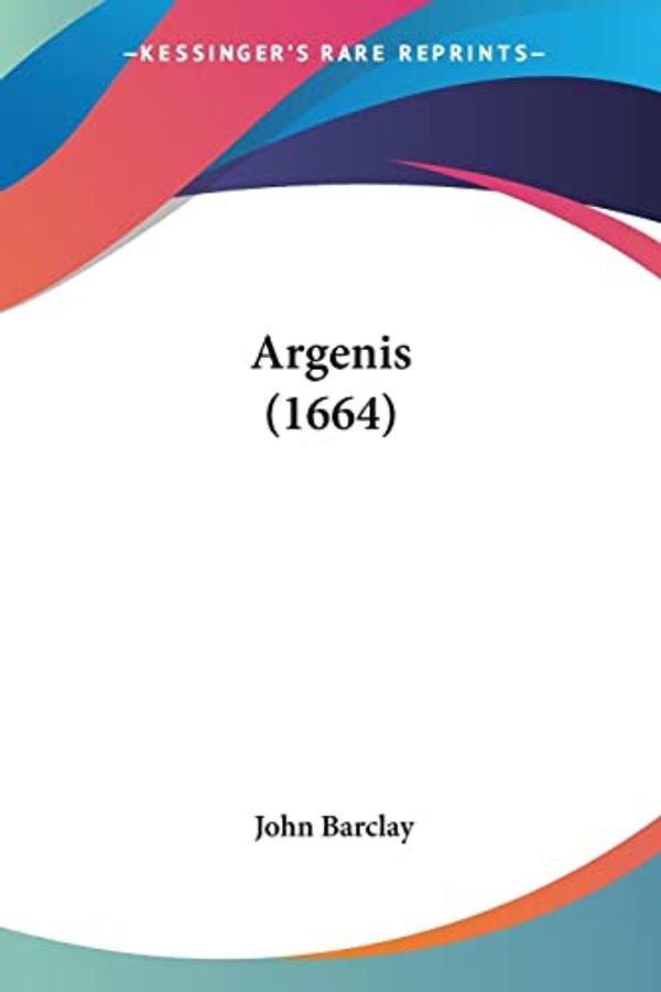 Cover Art for 9781104774059, Argenis by John Barclay