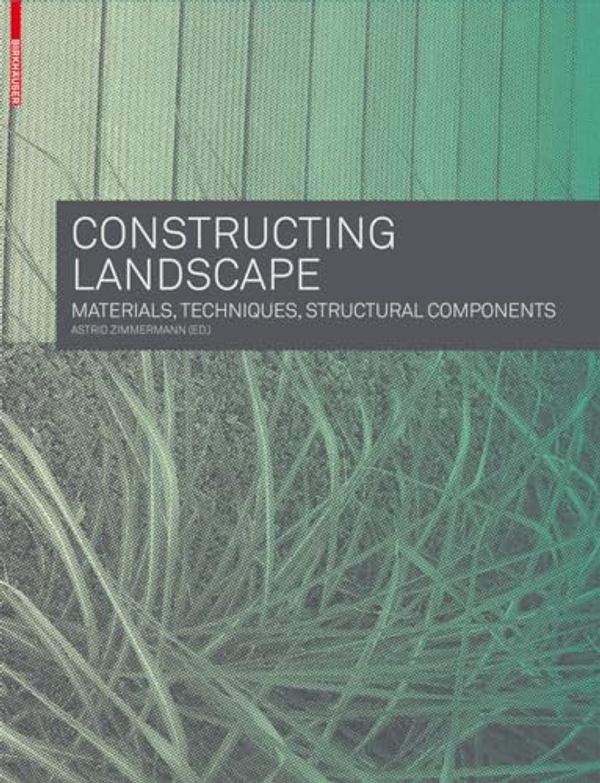 Cover Art for 9783764385996, Constructing Landscape by Astrid Zimmermann