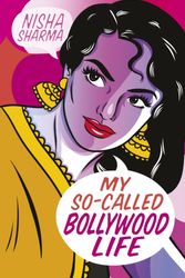 Cover Art for 9781788951463, My So-Called Bollywood Life by Nisha Sharma