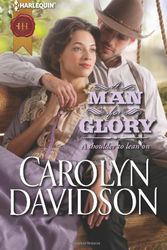 Cover Art for 9780373297313, A Man for Glory by Carolyn Davidson