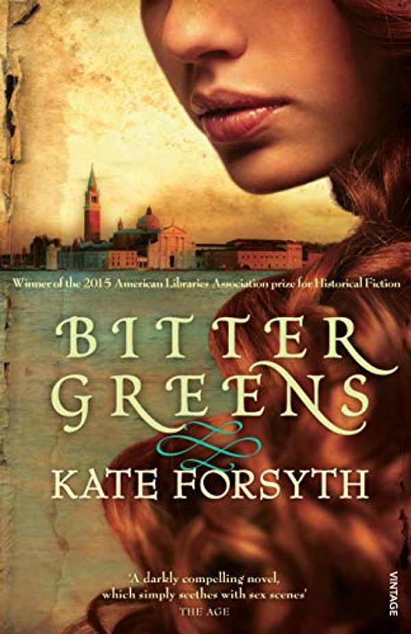 Cover Art for B007C6VASQ, Bitter Greens by Kate Forsyth
