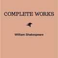 Cover Art for B07BHVZ4JJ, The Complete Works of William Shakespeare by William Shakespeare