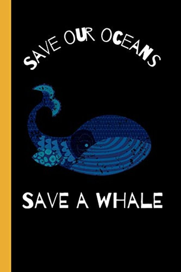Cover Art for 9781086838848, Save Our Oceans Save A Whale: Ocean Sea Life Sketchbook To Draw in by Sophie Koye