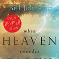 Cover Art for 9780768430547, When Heaven Invades Earth Expanded Edition by Bill Johnson
