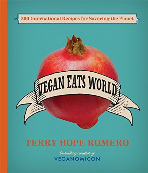 Cover Art for 9780738214863, Vegan Eats World by Terry Hope Romero