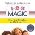 Cover Art for 9781492629887, 1-2-3 Magic: Effective Discipline for Children 2-12 by Thomas Phelan