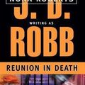Cover Art for B01FODDGE4, J. D. Robb: Reunion in Death (Mass Market Paperback); 2002 Edition by Unknown