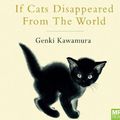 Cover Art for 9781529005752, If Cats Disappeared From The World by Genki Kawamura