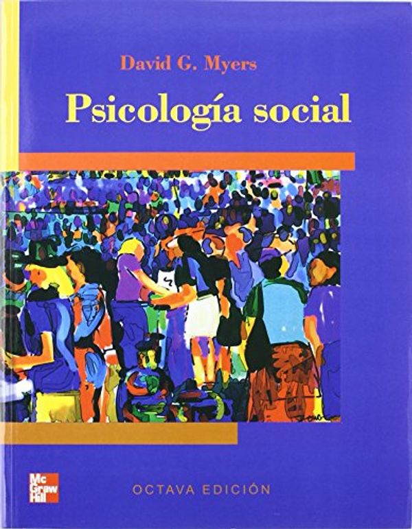 Cover Art for 9789701053980, PSICOLOGIA SOCIAL 8 ED. by MYERS DAVID G.