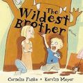 Cover Art for 9781905294664, The Wildest Brother by Cornelia Funke