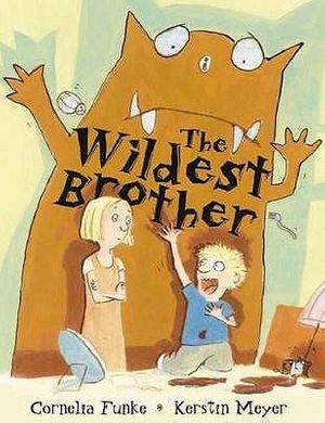 Cover Art for 9781905294664, The Wildest Brother by Cornelia Funke