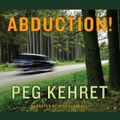 Cover Art for 9780792797500, Abduction! by Peg Kehret