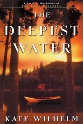 Cover Art for 9780312261436, The Deepest Water by Kate Wilhelm