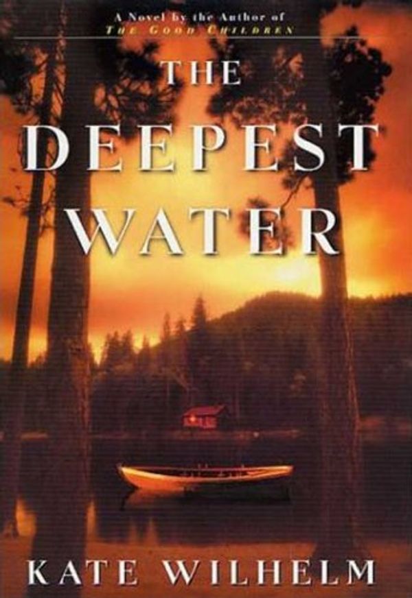 Cover Art for 9780312261436, The Deepest Water by Kate Wilhelm