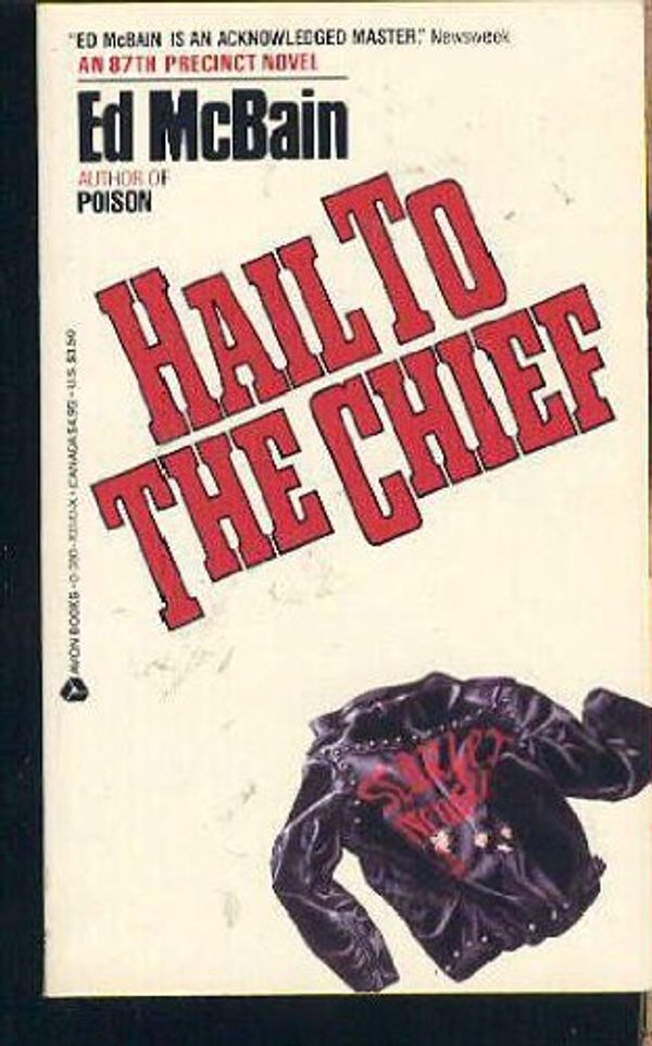 Cover Art for 9780380703708, Hail to the Chief by Ed McBain