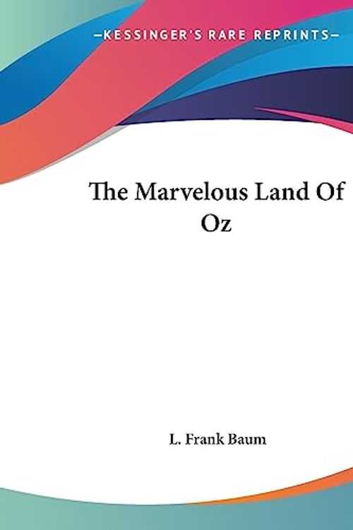 Cover Art for 9781419171949, The Marvelous Land Of Oz by L. FrankF Baum