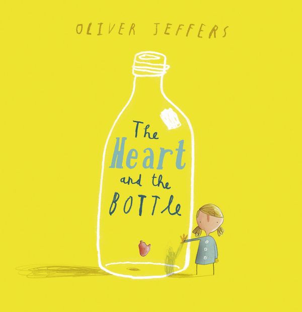 Cover Art for 9780007182343, The Heart and the Bottle by Oliver Jeffers
