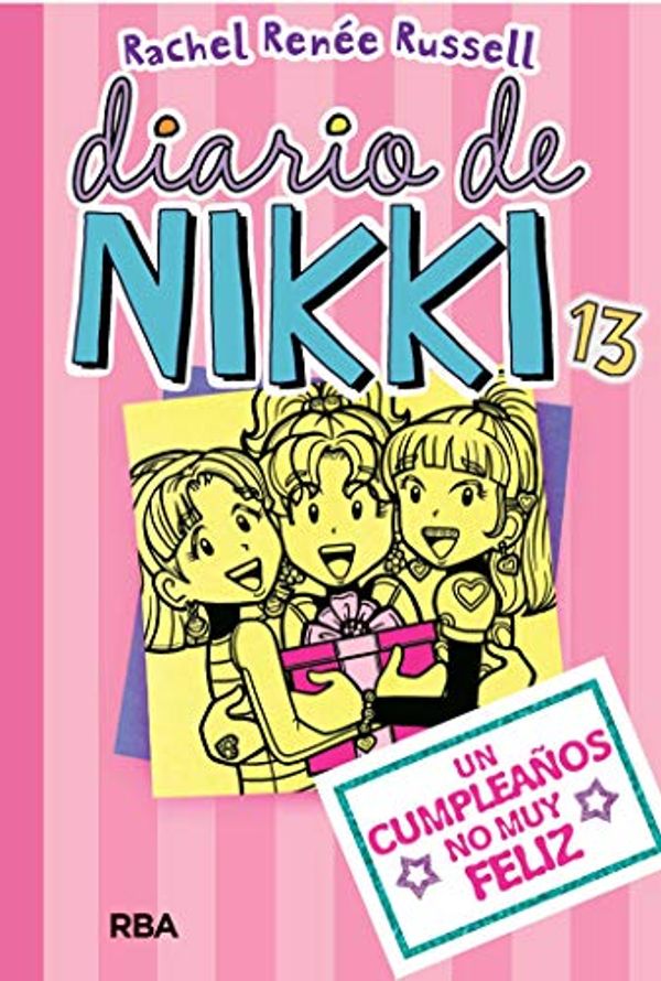 Cover Art for B07KM3NLFK, Diario de Nikki #13. Un cumpleaños no muy feliz by Rachel Renée Russell