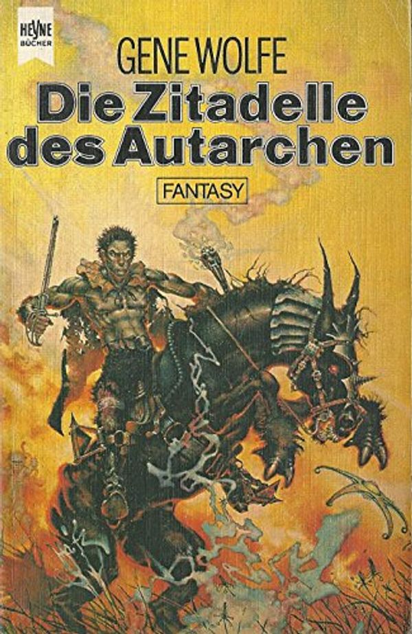 Cover Art for 9783453310117, Die Zitadelle des Autarchen. Das Buch der Neuen Sonne 04. by Gene Wolfe