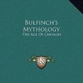 Cover Art for 9781169313569, Bulfinch's Mythology by Thomas Bulfinch