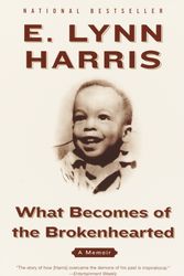 Cover Art for 9780385495066, What Becomes of the Brokenhearted: A Memoir by E Lynn Harris