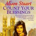 Cover Art for 9780747255567, Count Your Blessings by Alison Stuart