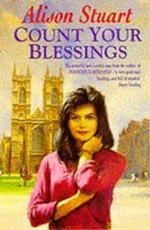 Cover Art for 9780747255567, Count Your Blessings by Alison Stuart