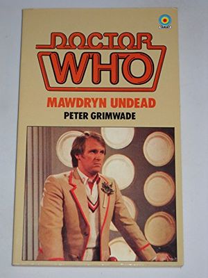 Cover Art for 9780426193937, Doctor Who-Mawdryn Undead by Peter Grimwade
