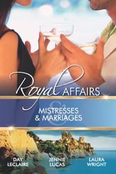 Cover Art for 9780263889642, Mistresses and Marriages: Royal Affairs by Day LeClaire