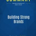 Cover Art for 9782511046586, Summary: Building Strong Brands: Review and Analysis of Aaker's Book by Businessnews Publishing