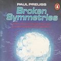 Cover Art for 9780140071634, Broken Symmetries by Paul Preuss