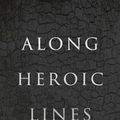 Cover Art for 9780192894656, Along Heroic Lines by Christopher Ricks