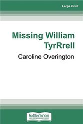 Cover Art for 9780369337405, Missing William Tyrrell by Caroline Overington