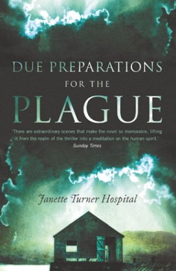 Cover Art for 9780007149285, Due Preparations For The Plague. by Janette Turner Hospital