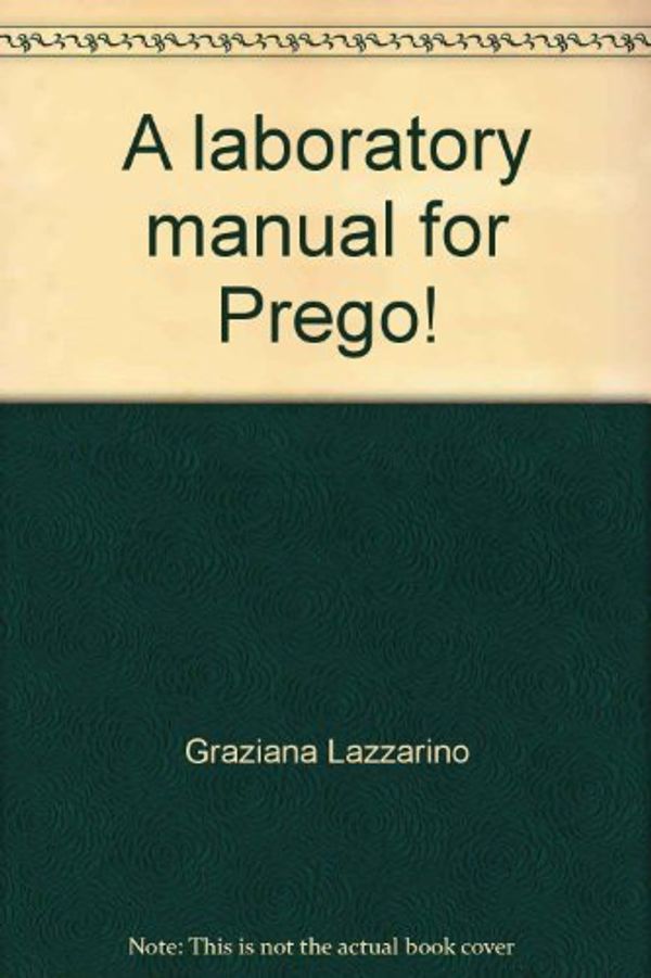 Cover Art for 9780394336329, A laboratory manual for Prego! by Graziana Lazzarino