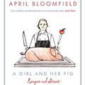 Cover Art for 9780857867322, A Girl and Her Pig by April Bloomfield
