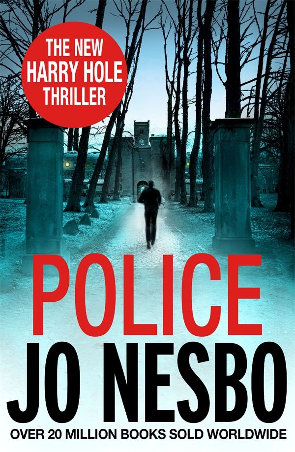 Cover Art for 9781846555978, Police: A Harry Hole thriller (Oslo Sequence 8) by Jo Nesbo