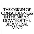 Cover Art for 0046442563529, The Origin of Consciousness in the Breakdown of the Bicameral Mind by Julian Jaynes