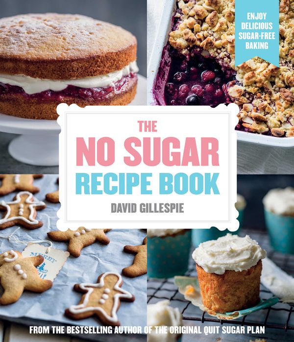 Cover Art for 9780718180140, The No Sugar Recipe Book by David Gillespie