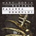Cover Art for 9789737077080, Pasărea Domnului (The Sparrow, #1) by Mary Doria Russell