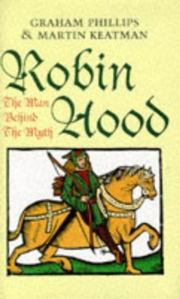 Cover Art for 9781854799968, Robin Hood by Graham Phillips