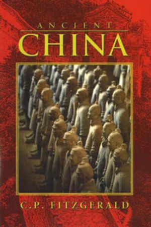 Cover Art for 9781596873025, Ancient China by C P. Fitzgerald
