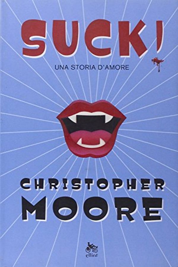 Cover Art for 9788861920866, Suck! Una storia d'amore by Christopher Moore